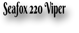 Seafox 220 Viper