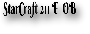 StarCraft 211 E  OB