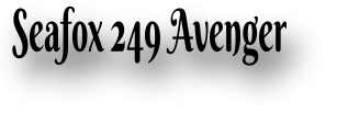 Seafox 249 Avenger
