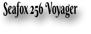 Seafox 256 Voyager